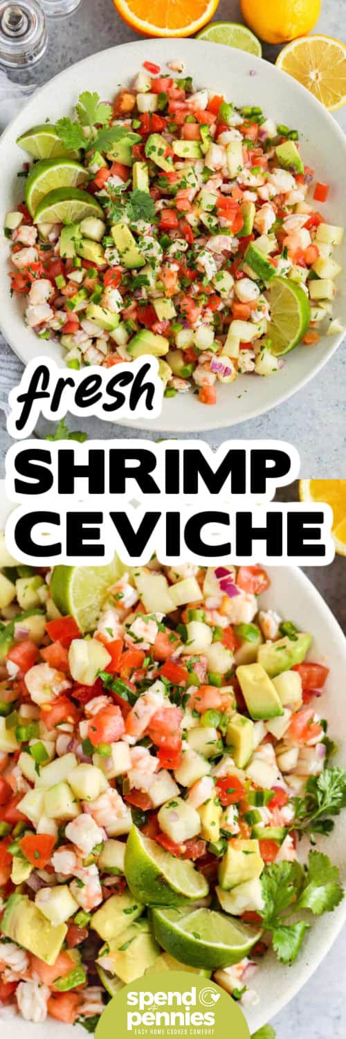 This shrimp ceviche recipe combines all the best flavors of Mexico. It will take not take long to make this easy no-cook salad. This shrimp ceviche is also healthy and low in calories. Tomatoes, jicama, peppers, cilantro, onions, and some avocado are combined in this colorful, flavorful, and crunchy salad. #spendwithpennies Shrimp Ceviche with lime on a plate and close up with a title