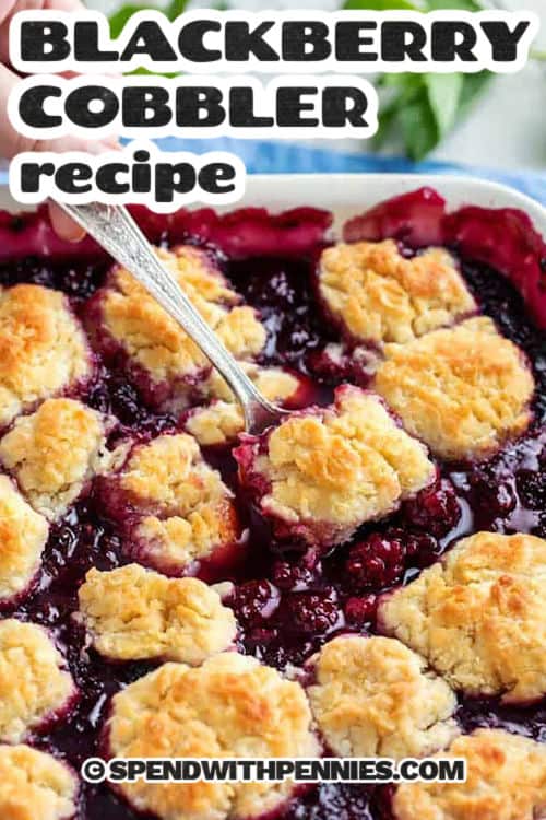 close up of juicy Blackberry Cobbler Recipe in a dish with a title