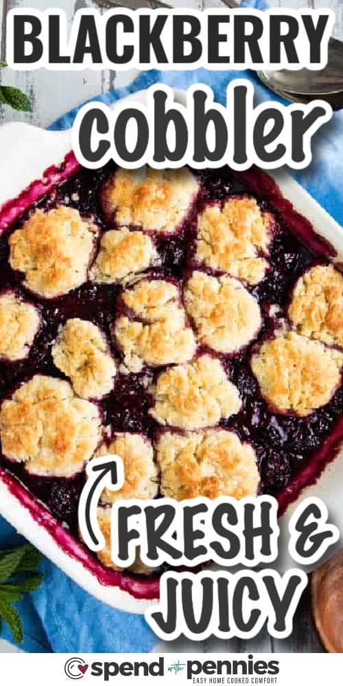 fresh and juicy Blackberry Cobbler Recipe with writing