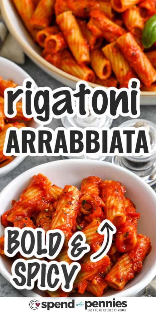 Rigatoni Arrabbiata is the ultimate spicy comfort food that’s quick and easy to make! A zesty tomato sauce made with garlic, basil, and chili flakes coats every piece of tender pasta. A touch of sugar balances the heat just right. Serve with parmesan and herbs for a cozy, flavor-packed recipe. #spendwithpennies bold and spicy Rigatoni Arrabbiata with writing