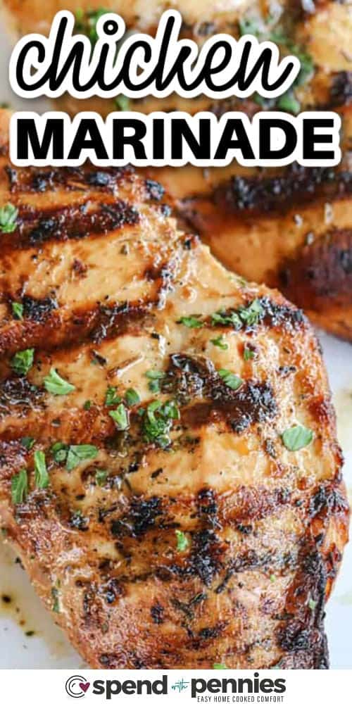 Make the best grilled chicken with this flavorful chicken marinade, perfect for boneless chicken breasts. A quick blend of pantry staples like garlic powder, Worcestershire, and brown sugar makes it simple and delicious. Marinate for just an hour and cook any way you like. It’s easy, homemade, and full of bold flavor everyone will love! #spendwithpennies close up of chicken with The Best Chicken Marinade and a title