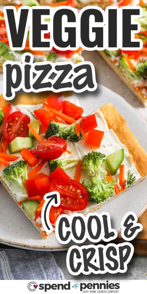 cool and crisp Veggie Pizza with writing